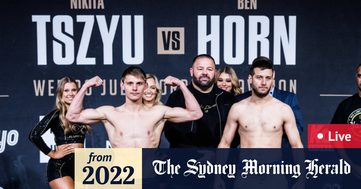 Nikita Tszyu v Ben Horn Justin Hodges v Jordan Simi LIVE updates